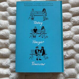 Today Tonight Tomorrow by Rachel Lynn Solomon